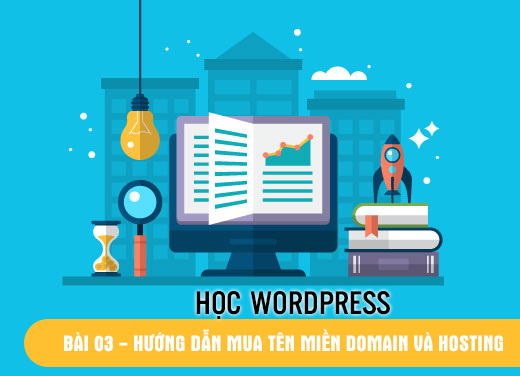 Học WordPress - Bài 03 - Hướng dẫn mua tên miền Domain và Hosting